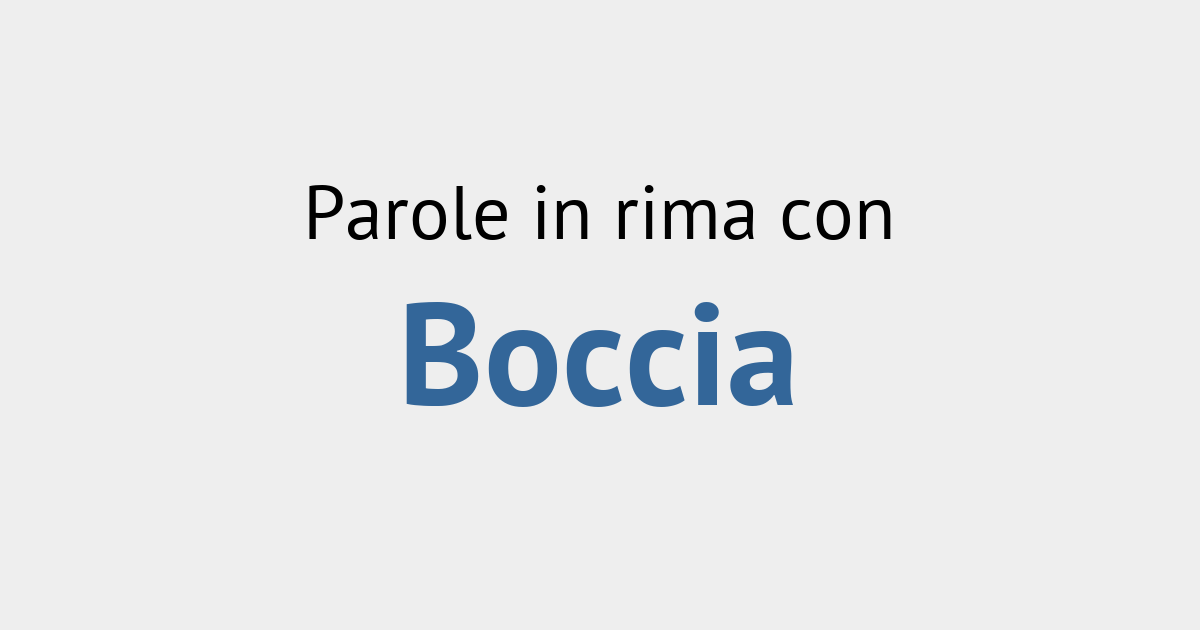 Rime con boccia Rimario Italiano